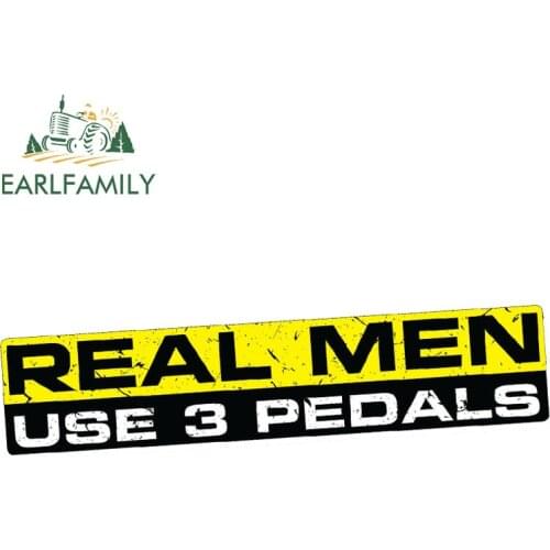 EARLFAMILY 15cm x 3cm REAL MEN USE 3 PEDALS Funny Bumper Sticker Vinyl Decal JDM Truck Fit Drift 4x4 Car Stickers