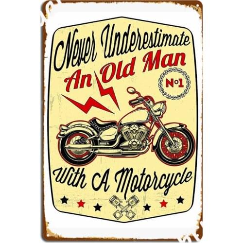 Never Underestimate An Old Man With A Motorcycle Giftfor Dad Metal Sign Decoration Garage Club Wall Decor Tin Sign Poster