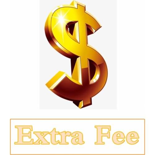 Additional Pay/Extra Shiping Cost /Compensation Freight Fee/Customization Extra Fee