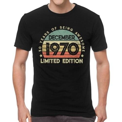 Born In December 1970 T-shirt Men Streetwear T Shirts Short Sleeve Happy 50th Birthday Tshirts Cotton Tees Top Clothes