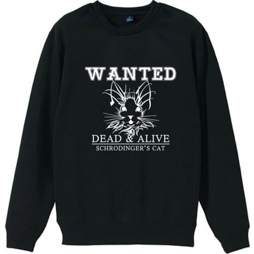 Boy Man Men Crew Neck Sweatshirt Schrödingers Cat Wanted Dead or Alive Box Couple Clothes Teenager Pullover Fleece ZIIART