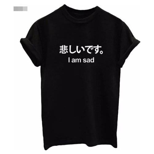 I am sad harajuku T-shirt casual tops Unisex fashion harajuku tees aesthetic t shirt blusa tumblr girl t shirt casual top tees