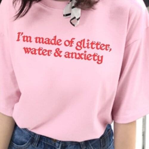 I'm Made of Glitter Water and Anxiety Sassy T-Shirt Aesthetic Casual Tops Tumblr Trendy Clothing pink slogan quote Tee Shirts