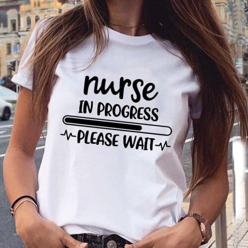 T-shirt For Women 2021 Harajuku Casual T shirt Nurse in progress Letter Print Ladies Tees Fashion Short Sleeve tshirt femme XXXL