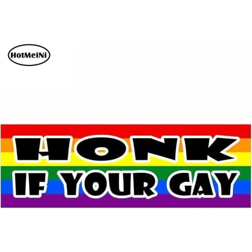 HotMeiNi 13cm x 4.4cm for Honk If Your Gay LGBT Lesbian Diversity Sign Car Stickers Vinyl JDM Bumper Trunk Truck Graphics DIY