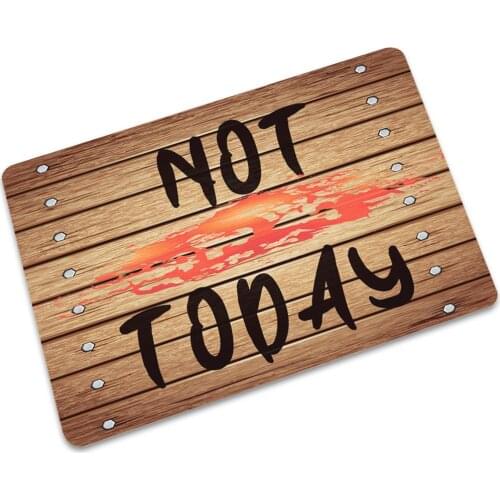Not Today Kitchen Mat Bedroom Entrance Doormat Wood Home Hallway Floor Decoration Living Room Carpet Bathroom Anti-Slip Rug