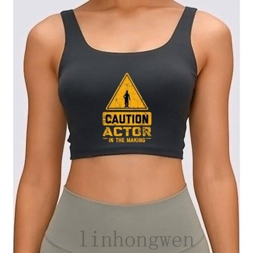 Caution Actor In The Making Women Tank Top Crew Neck New Fashion Summer Style Designs Letter Cute Picturesank Top