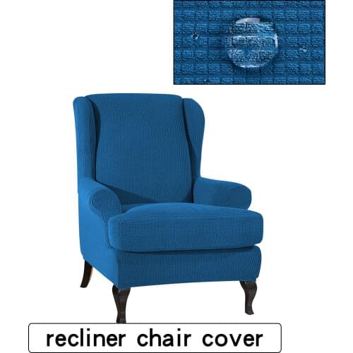 Waterproof Recliner Chair Cover Arm King Back Chair Cover Elastic Armchair Wingback Sofa Chair Cover Stretch Protector