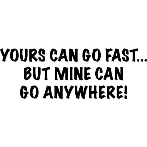 10x29cm Yours Can Go Fast Waterproof Car Window Sticker Decals Modern Cool Decoration Sticker Gift Vinyl Decor Removable T011