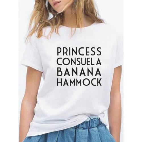 Princess Consuela Banana Hammock Women Tshirt Hipster Tee Shirt Femme Friends Tv Show Single Ladies Sayings Shirt Women Tops