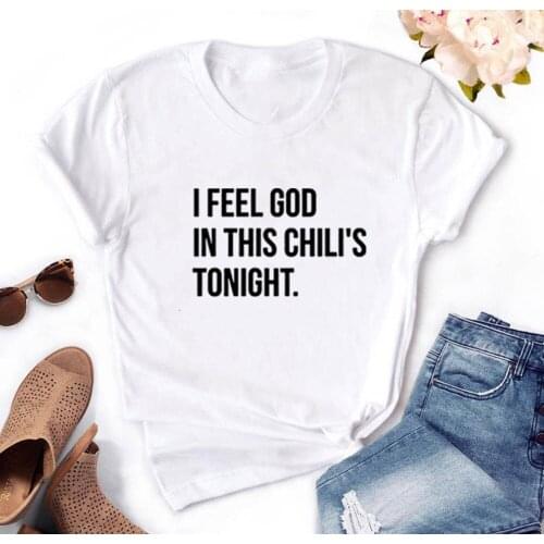 I Feel God In This Chilis Tonight Print Short Sleeve Cotton T Shirt Women O-neck Christmas T Shirt Women Casual Tee Shirt Femme