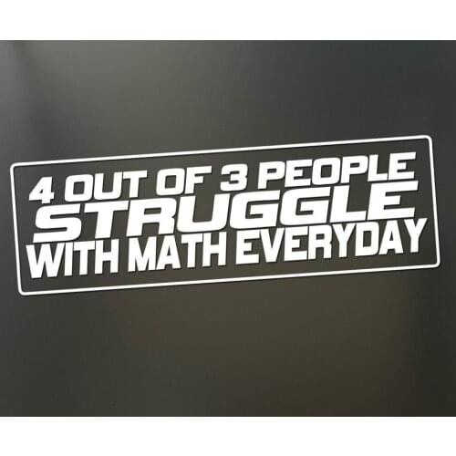 4 out of 3 people struggle math sticker Funny JDM race window decal 18x10cm