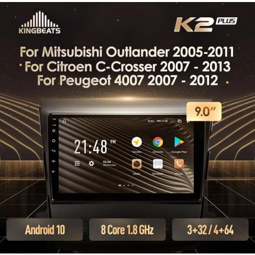 KingBeats Android 10 Octa-Core head unit HU 4G in Dash Car Radio Multimedia Player Navigation GPS For Mitsubishi Outlander 2 CW0W For Citroen C-Crosser For Peugeot 4007 no dvd 2 din Double Din Android Car Stereo 2din