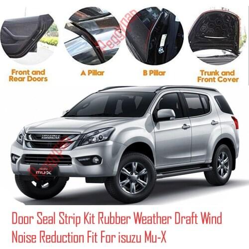 Door Seal Strip Kit Self Adhesive Window Engine Cover Soundproof Rubber Weather Draft Wind Noise Reduction Fit For isuzu Mu-X