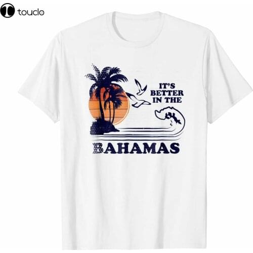 New ItS Better In The Bahamas Tshirt Gift Unisex Shirt T-Shirt S-5XL Cotton Tee Shirt