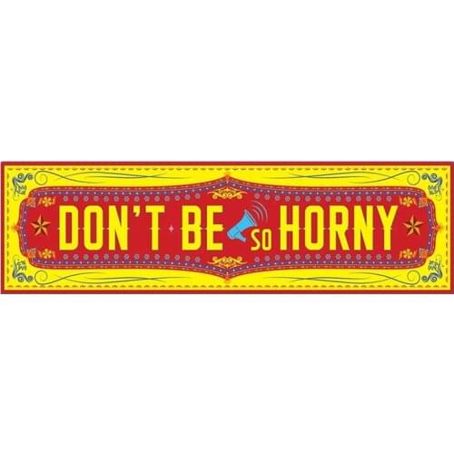 S40534# Self-adhesive Decal Dont Be So Horny Car Sticker Waterproof Auto Decors on Bumper Rear Window