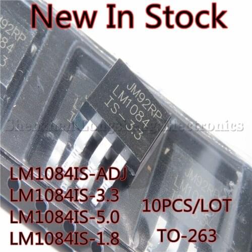 10PCS/LOT LM1084 TO-263 LM1084IS-ADJ LM1084IS-3.3 LM1084IS-5.0 LM1084IS-1.8 SMD three-terminal regulator New In Stock