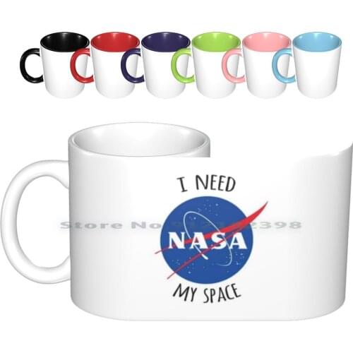 I Need My Space ( ) Ceramic Mugs Coffee Cups Milk Tea Mug I Need My Space Trending Logo Best Selling Most Popular Creative