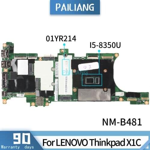 PAILIANG Laptop motherboard For LENOVO Thinkpad X1C Mainboard NM-B481 01YR214 SR3L9 I5-8350U tesed DDR4