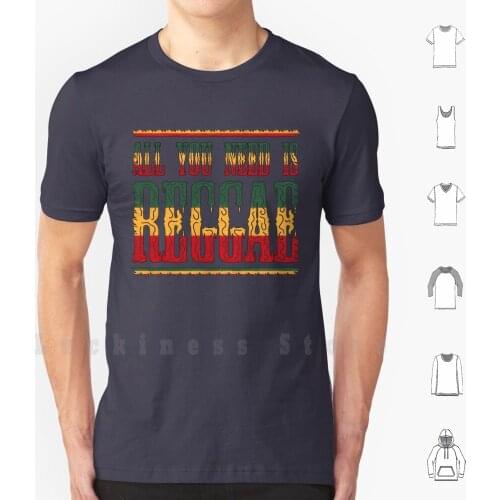 All You Need Is Reggae T Shirt Print 100% Cotton New Cool Tee Reggae Rebel Rasta Jamaica Rastaman Rastafari Pease