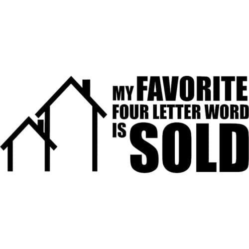 My Favorite 4 Letter Word Sold Realtor Vinyl Decal Sticker Real Estate Agent Funny Car Stickers