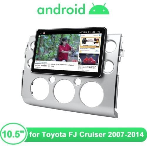 10.5" Big Scree Android 10 Car Radio Stereo Central Multimedia 1 din 4G For Toyota FJ Cruiser 2007-2014 Support Reversing Camera