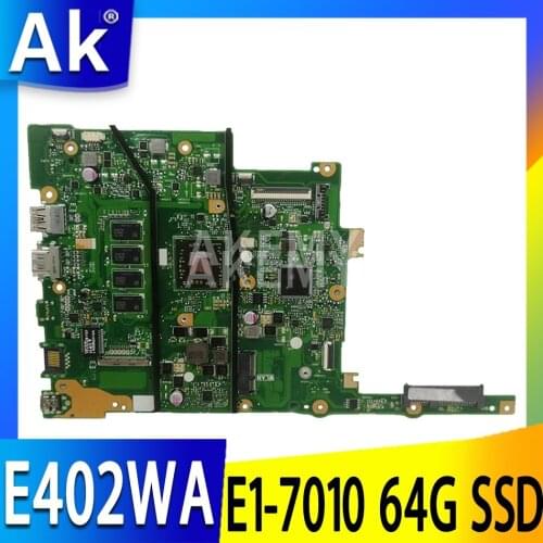 Akemy New E402WA 4GB RAM/E1-7010 with 64G-SSD Motherboard For ASUS E402W E402WA Laotop Mainboard Motherboard