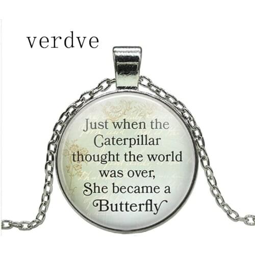 2018 Inspirational Necklace Just when the Caterpillar thought the world was over, She became a Butterfly Quote Pendant Gifts