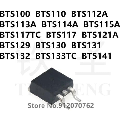 10PCS BTS100 BTS110 BTS112A BTS113A BTS114A BTS115A BTS117TC BTS117 BTS121A BTS129 BTS130 BTS131 BTS132 BTS133TC BTS141 TO-263