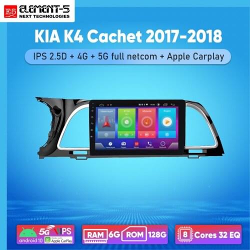 ELEMENT-5 9" 2G+32G Android 8,9,10 4G WIFI RDS DSP Car Radio For KIA K4 Cachet 2017-2018 Navigation GPS
