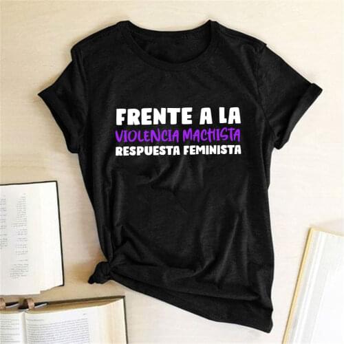 2020 Feminist Feminism Women T-shirt Frente A La Violencia Machista Respuesta Feminista Print Summer Looes Shirt Woman Top Tee