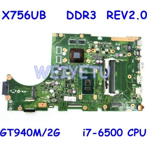 X756UB Motherboard i7-6500CPU GT940M/2G For ASUS X756UX X756UB X756U X756UV X756UJ X756UB Laptop Mainboard REV 2.0 DDR3 Test ok