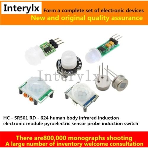 HC - SR501 SR502 RD - 624 Human Body Infrared Induction Electronic Module Pyroelectric Sensor Probe Induction Switch