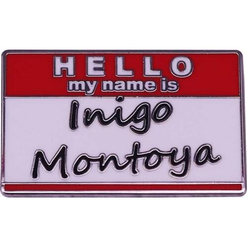 The Princess Bride Quote - Hello My Name Is Inigo Montoya Pin Badge Adventure Comedy Movie Fans Flair Addition