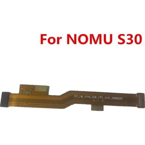 New Original For Nomu S30 Mainboard FPC Flex Cable Main FPC Connector Repair Accessories For Nomu S30 5.5'' Phone