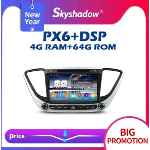 720P PX6 Car DVD Player DSP IPS TDA7851 Android 10.0 4GB + 64GB GPS RDS Radio wifi Bluetooth 5.0 For Hyundai Verna Solaris 2017