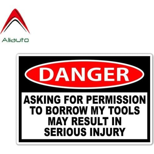 Aliauto Funny Car Stikcer Danger Asking Permission To Borrow Tools Decal Accessories PVC for Kia Rio 3 Mustang,15cm*10cm
