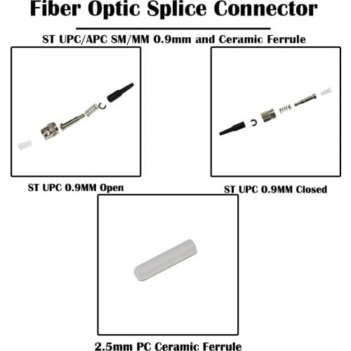 100 Pieces ST UPC/APC 0.9MM Optical Fiber Splice Connector Open/Closed SM Single Mode MM Multi Mode without ceramic ferrule