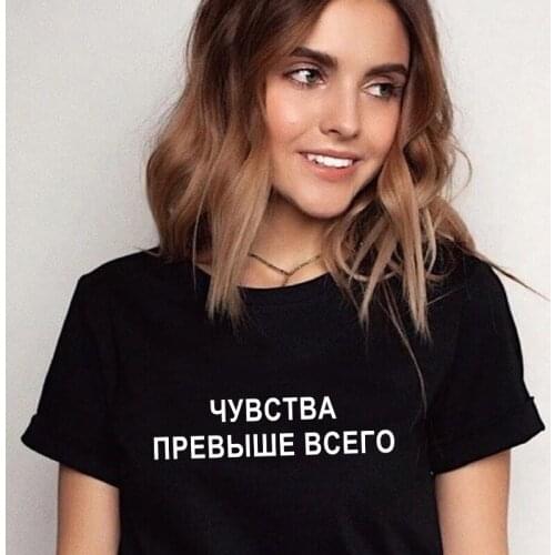 FEELINGS FIRST OF ALL Fashion Letter Print Women T-shirts Russian Inscription Streetwear femme t-shirt tee