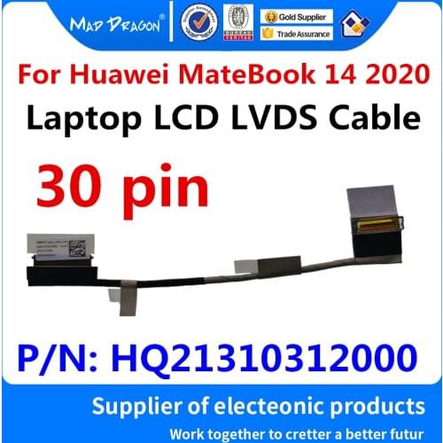New original Laptop LCD LVDS Cable LCD EDP Video Cable For Huawei MateBook 14 2020 LCD Non-touch cable HQ21310312000 30 pin