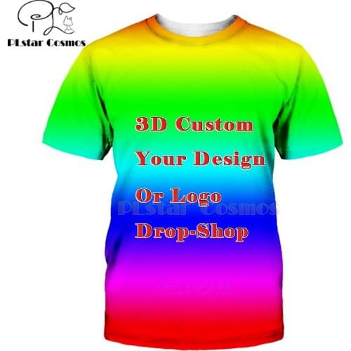 Newest Create Your Own Customer Design Anime/Photo/Star/You Want/Singer Pattern/DIY T-Shirt 3D Print Sublimation T Shirt