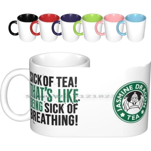 The Last Airbender Uncle Iroh Tea Quote For Tea Lovers : Sick Of Tea Is Like Being Sick Of Breathing! Ceramic Mugs Coffee Cups