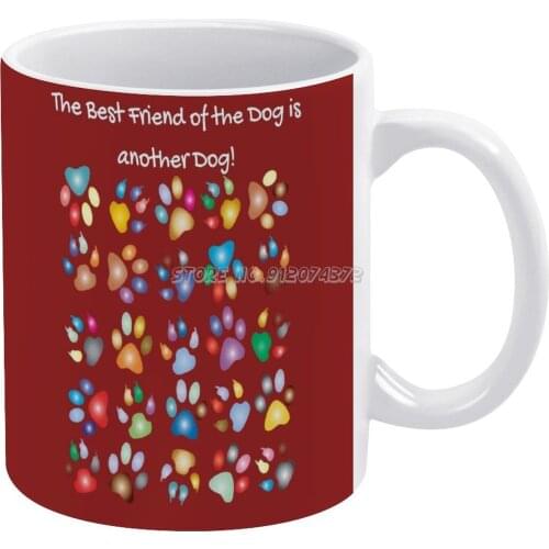 The Best Friend Of Is Another Coffee Mugs Ceramic Personalized Mugs 11 Oz White Mug Tea Milk Cup Drinkware Travel Mug A Purpose