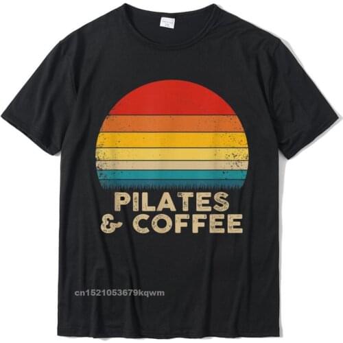 Funny Pilates And Coffee - Vintage Style T-Shirt Cotton T Shirt For Men Casual T Shirt Newest Birthday