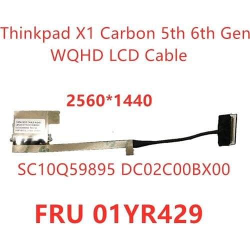 New and Original LCD Cable For Lenovo Thinkpad X1 Carbon 5th 6th Gen WQHD LVDS LED Screen Video Cable 01YR429 DC02C00BX00