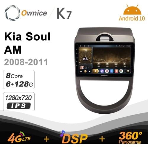 K7 Ownice 6G+128G Android 10.0 Car Radio For Kia Soul AM 2008 - 2011 Multimedia DVD Audio 4G LTE GPS Navi 360 BT 5.0 Carplay