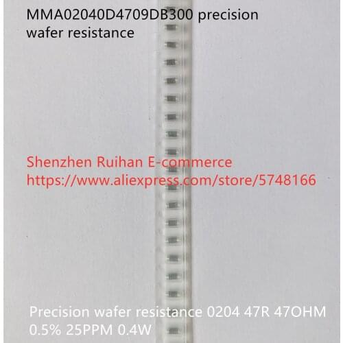 Original new 100% MMA02040D4709DB300 precision wafer resistance 0204 47R 47OHM 0.5% 25PPM 0.4W (Inductor)