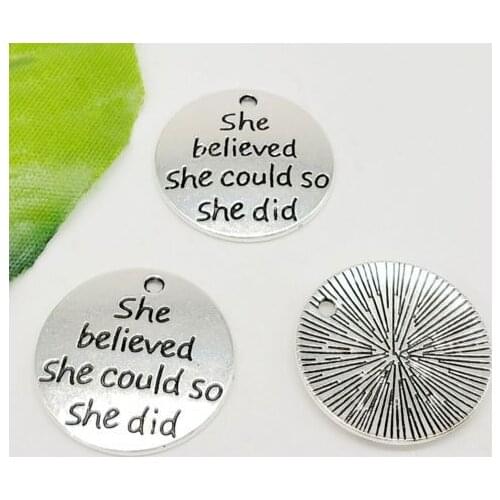 100pcs Letter She believed she could so she did Charms Pendants For Jewelry 23mm