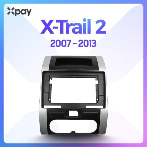 XPAY 10.1 inch 2din car radio dashboard for Nissan X-Trail 2 2007-2013 stereo panel, suitable for teyes car radio frame