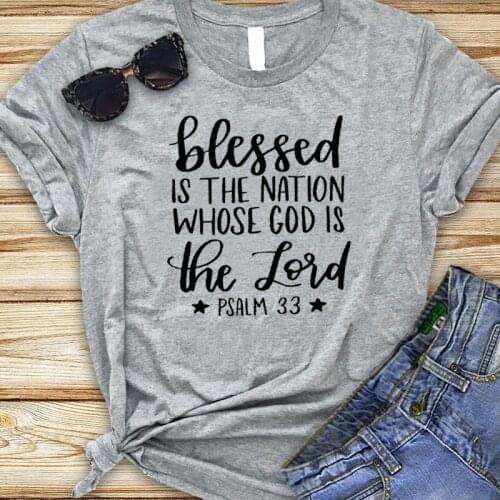 Faith Jesus Thanksgiving Blessed Is The Nation Whose God Is The Loid Summer Woman T-shirts Cotton Drop Ship Casual Short T-shirt
